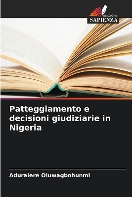 Patteggiamento e decisioni giudiziarie in Nigeria - Aduralere Oluwagbohunmi
