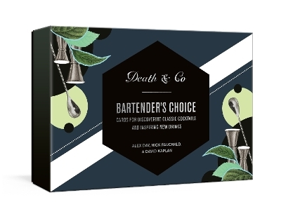 Death & Co Bartender's Choice - Alex Day, Nick Fauchald