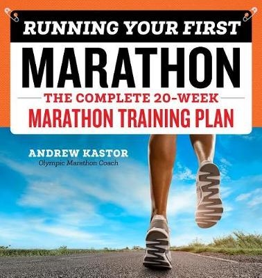 Running Your First Marathon - Andrew Kastor