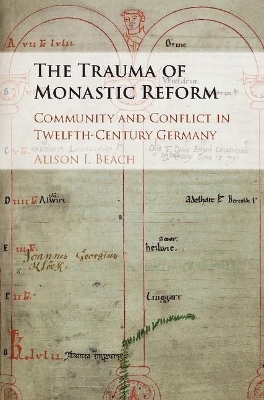The Trauma of Monastic Reform - Alison I. Beach