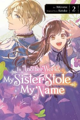 In Another World, My Sister Stole My Name, Vol. 2 - Jan Cash, Kotoko Kotoko, Madeleine Jose, NiKrome NiKrome
