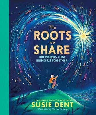 The Roots We Share - Susie Dent