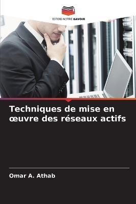 Techniques de mise en oeuvre des réseaux actifs