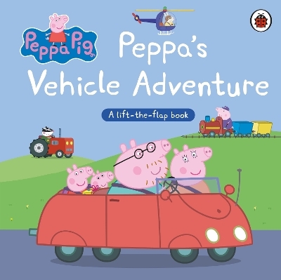 Peppa Pig: Peppa&rsquo;s Vehicle Adventure -  Peppa Pig