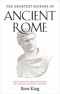 The Shortest History of Ancient Rome - Ross King