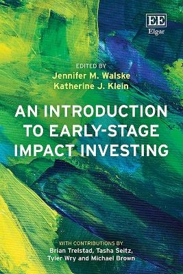 An Introduction to Early-Stage Impact Investing - 