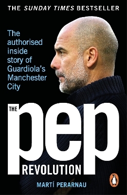 The Pep Revolution - Marti Perarnau