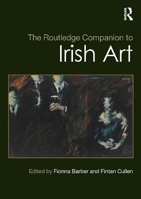 The Routledge Companion to Irish Art