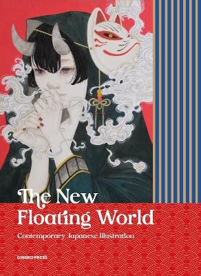 New Floating World, the: Contemporary Japanese Illustration