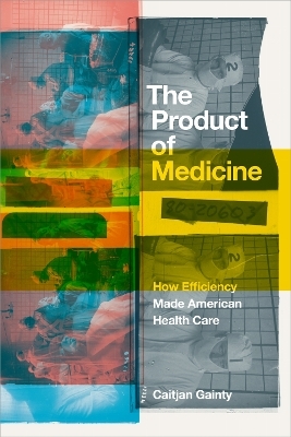 The Product of Medicine