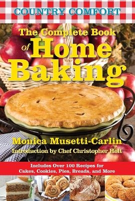 Cakes, Cookies, Pies And More: Country Comfort - Monica Musetti-Carlin
