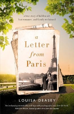 A Letter from Paris: a true story of hidden art, lost romance, and family reclaimed - Louisa Deasey