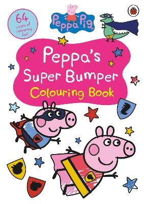 Peppa Pig: Peppa&rsquo;s Super Bumper Colouring Book -  Peppa Pig