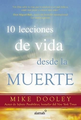 10 lecciones de vida desde la muerte / The Top Ten Things Dead People Want to Te ll You - Mikey Dooley