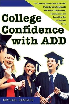 College Confidence with ADD - Michael Sandler