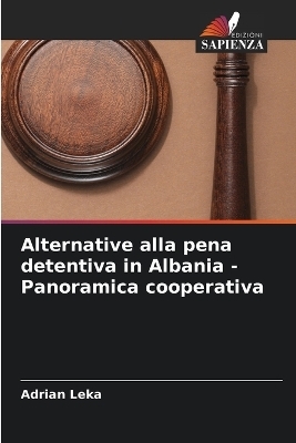 Alternative alla pena detentiva in Albania - Panoramica cooperativa - Adrian Leka