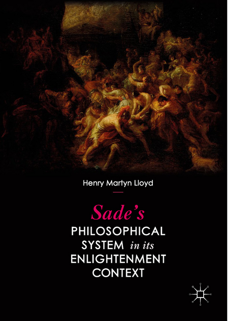 Sade’s Philosophical System in its Enlightenment Context - Henry Martyn Lloyd