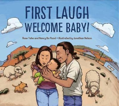 First Laugh--Welcome, Baby! - Rose Ann Tahe, Nancy Bo Flood