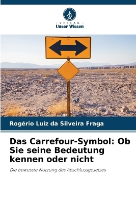 Das Carrefour-Symbol - Rog&eacute;rio Luiz da Silveira Fraga