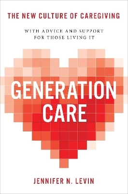 Generation Care - Jennifer N Levin