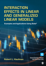 Interaction Effects in Linear and Generalized Linear Models -  Robert L. Kaufman