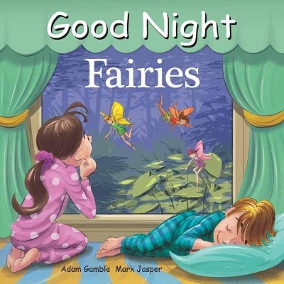 Good Night Fairies - Adam Gamble, Mark Jasper