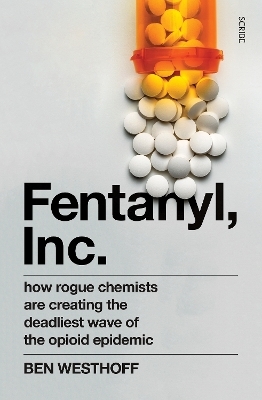 Fentanyl, Inc. - Ben Westhoff