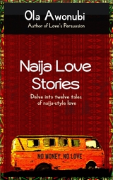 Naija Love Stories - Ola Awonubi
