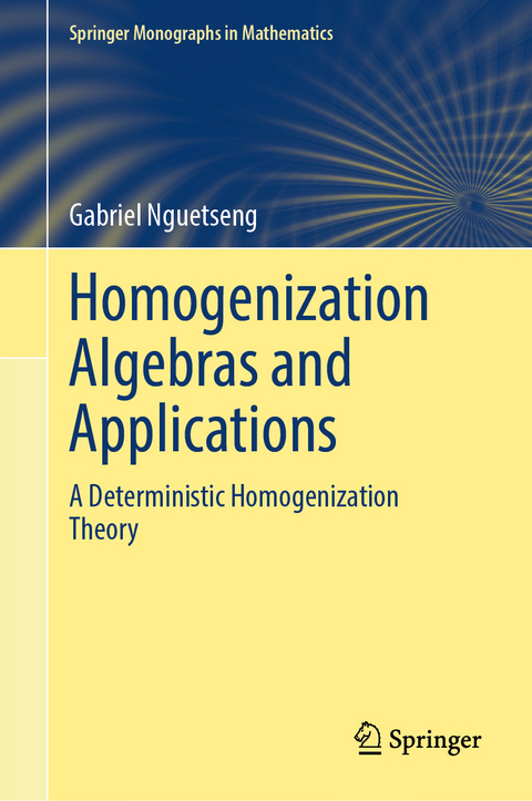 Homogenization Algebras and Applications - Gabriel Nguetseng