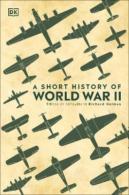 A Short History of World War II -  Dk