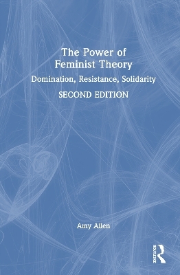 The Power of Feminist Theory - Amy Allen