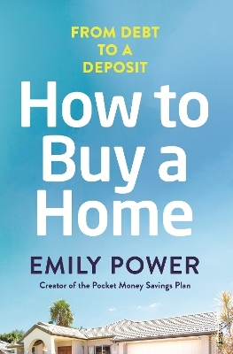 How to Buy a Home - Emily Power