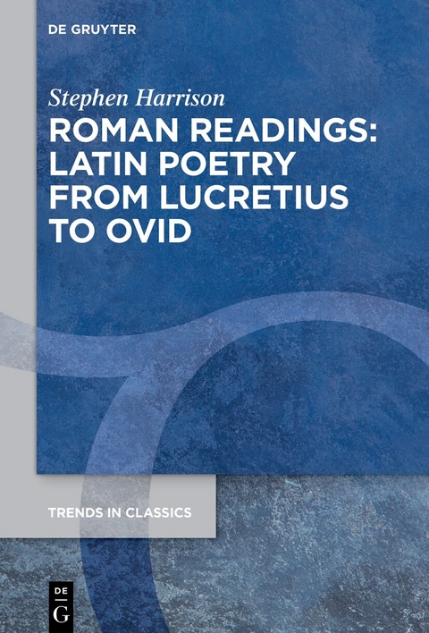 Roman Readings: Latin Poetry from Lucretius to Ovid - Stephen Harrison