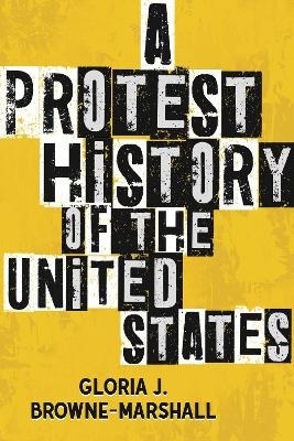 A Protest History of the United States - Gloria J. Browne-Marshall