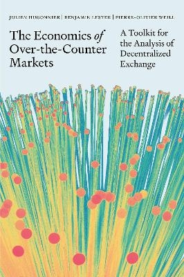 The Economics of Over-the-Counter Markets - Julien Hugonnier, Benjamin Lester, Pierre-Olivier Weill