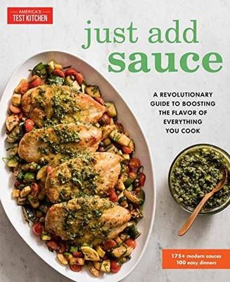 Just Add Sauce - Editors at America's Test Kitchen