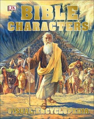 Bible Characters Visual Encyclopedia -  Dk