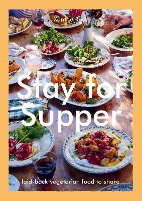 Stay for Supper - Xanthe Ross