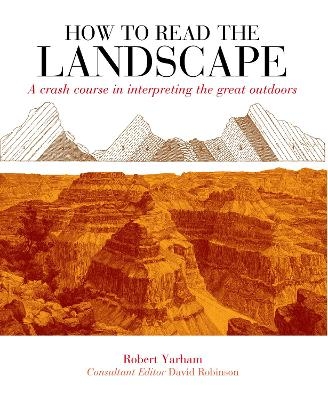 How to Read the Landscape - Robert Yarham