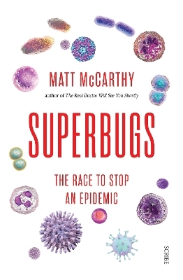 Superbugs: The Race to Stop an Epidemic - Matt McCarthy