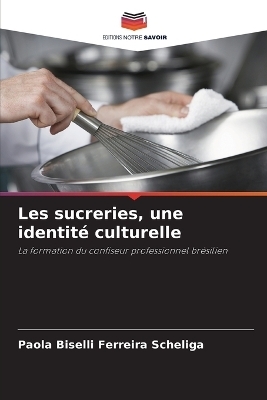 Les sucreries, une identit&eacute; culturelle - Paola Biselli Ferreira Scheliga