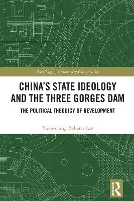 China's State Ideology and the Three Gorges Dam - Yuen-ching Bellette Lee