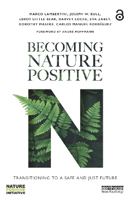 Becoming Nature Positive - Marco Lambertini, Joseph W. Bull, Leroy Little Bear, Harvey Locke, Eva Zabey