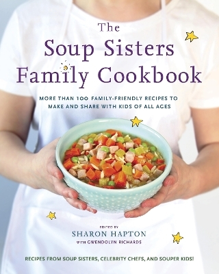 The Soup Sisters Family Cookbook