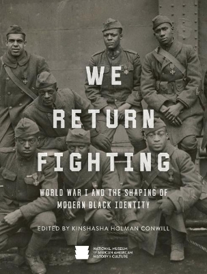 We Return Fighting -  Nat'l Mus Afr Am Hist Culture