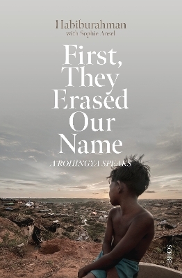 First, they Erased Our Name -  Habiburahman, Sophie Ansel