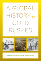 A Global History of Gold Rushes - 