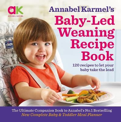 Baby-Led Weaning Recipe Book - Annabel Karmel
