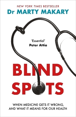 Blind Spots - Dr Marty Makary