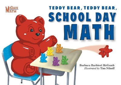 Teddy Bear, Teddy Bear, School Day Math - Barbara Barbieri McGrath